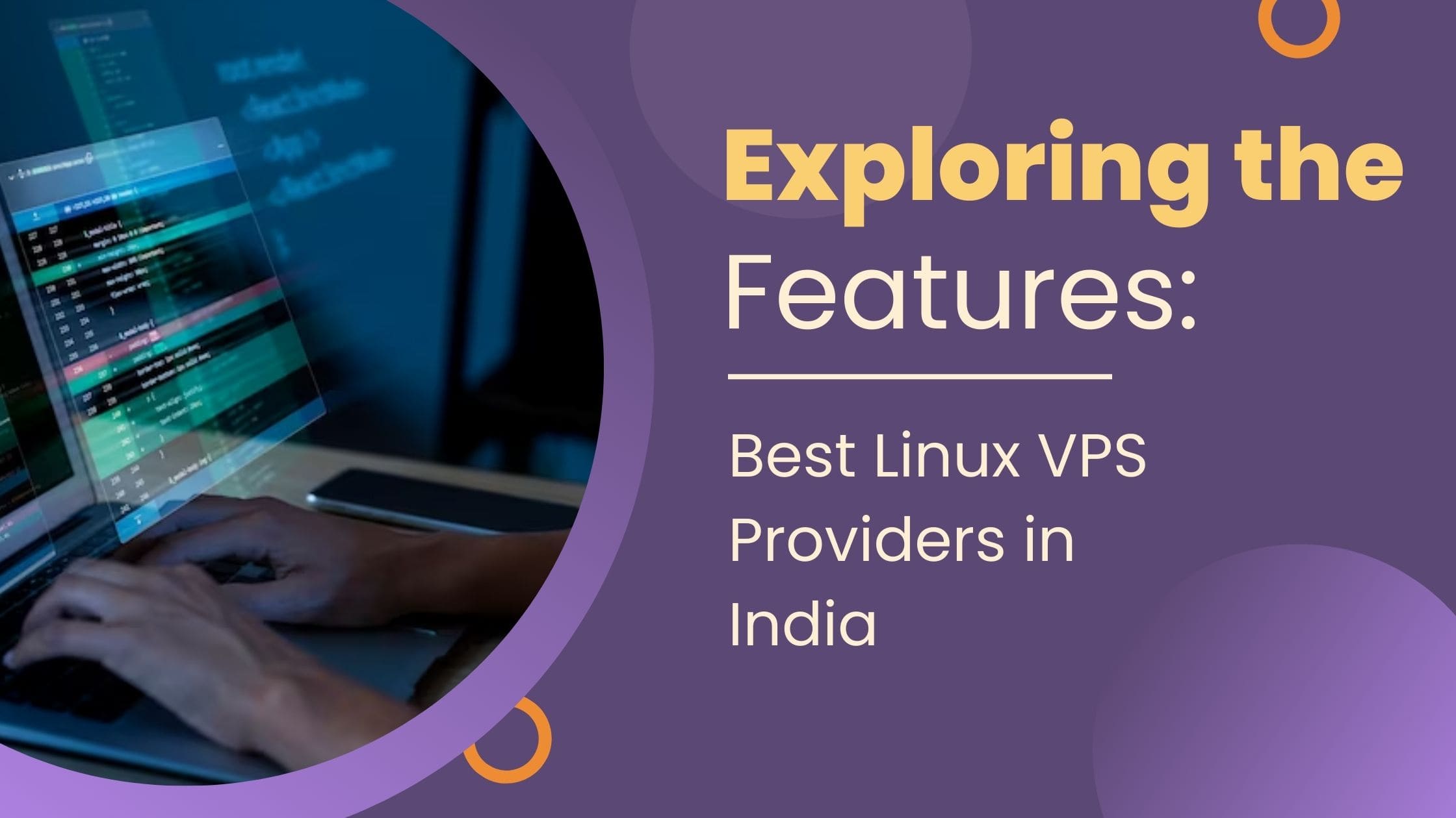 Exploring the Features Best Linux VPS Providers in India