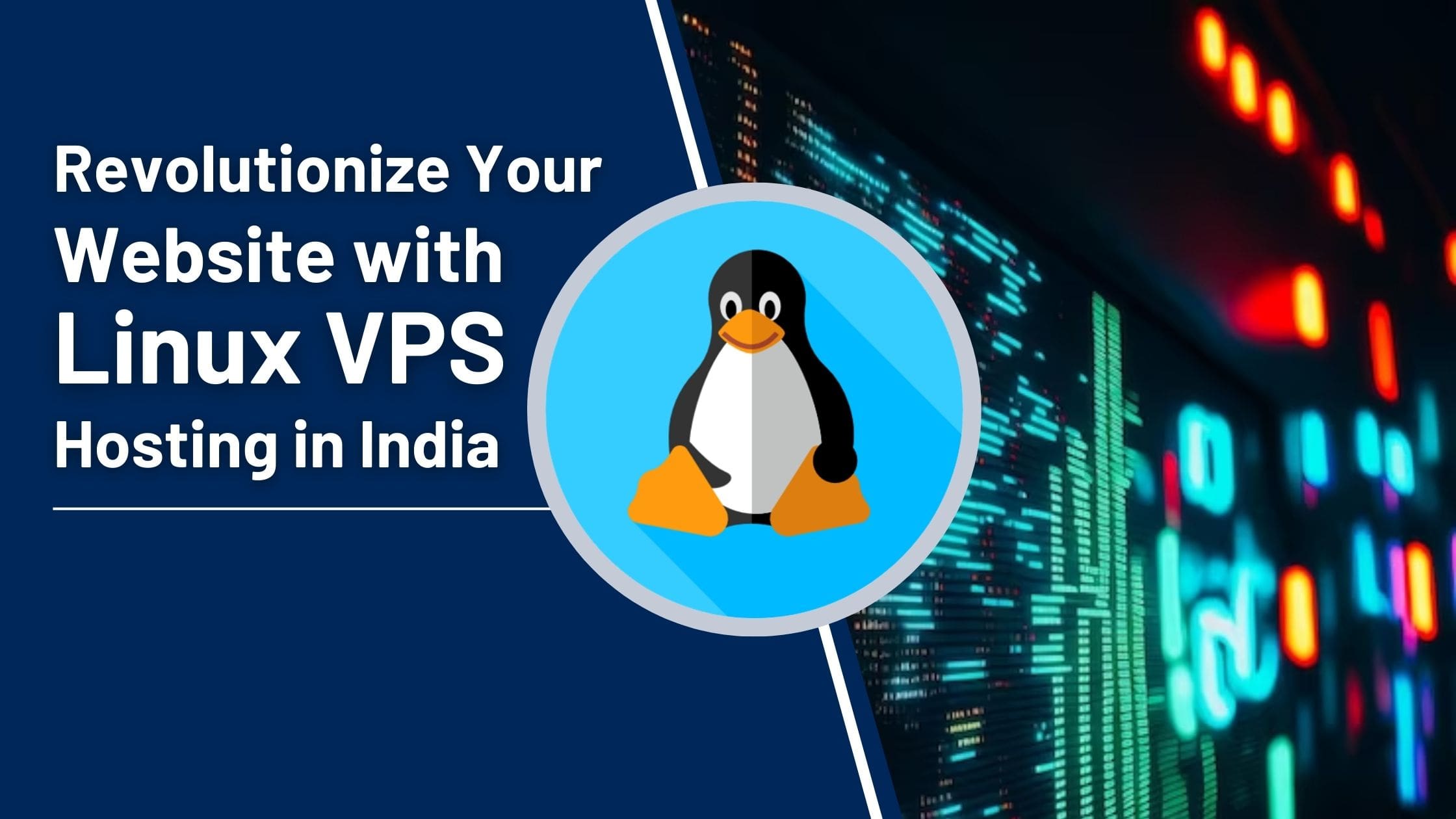 Revolutionize Your Website with Linux VPS Hosting in India