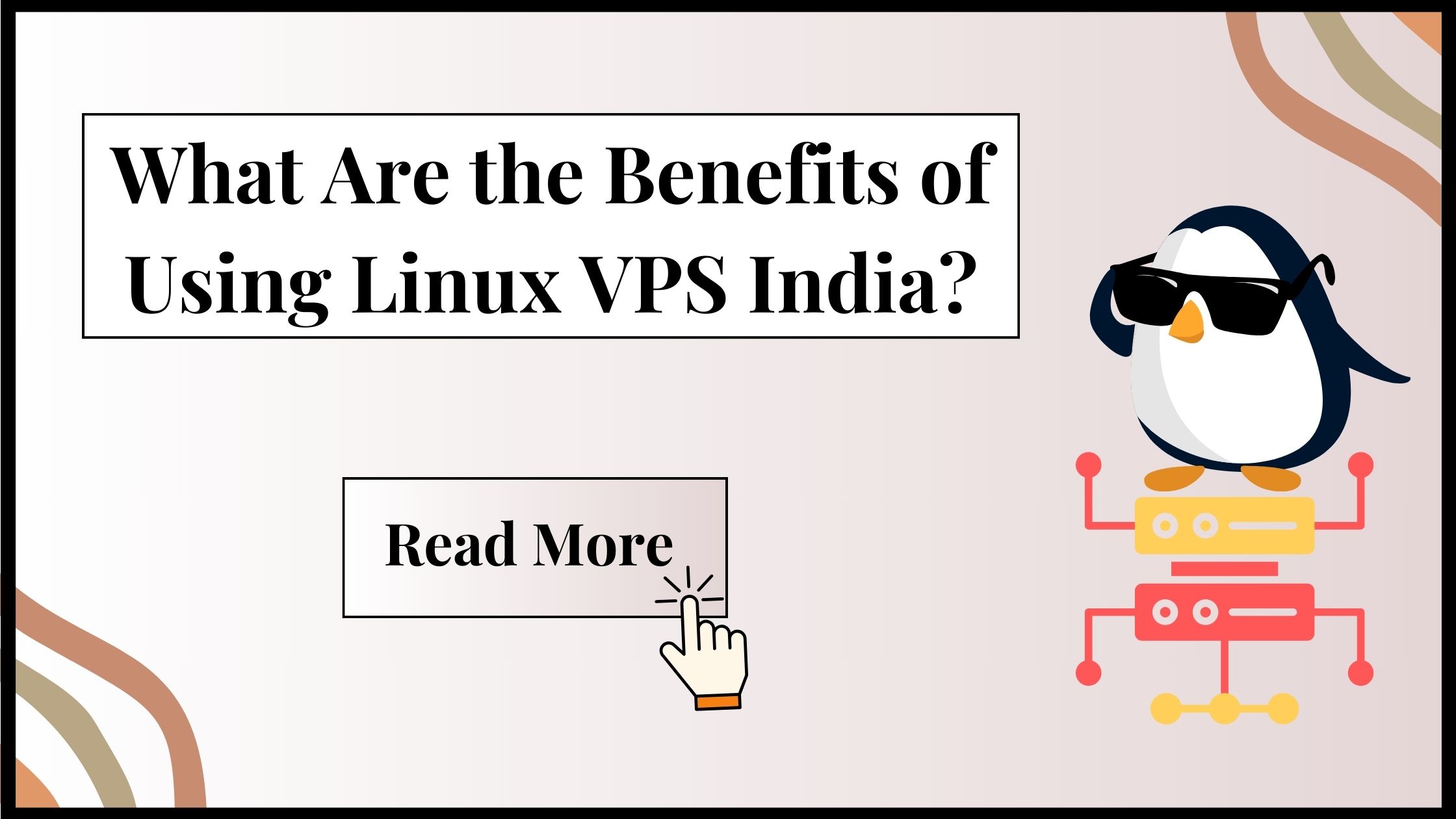 Selecting an appropriate hosting solution is essential for the success of any business. In India, Linux VPS (Virtual Private Server) has become a popular choice among businesses for their hosting requirements. This blog will outline the advantages of using Linux VPS India, explained in straightforward language for easy comprehension.
